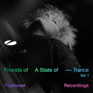 Image for 'Flashover Recordings - Friends of A State of Trance, Vol. 1 (Mixed by Ferry Corsten)'