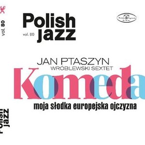 Image for 'Komeda: Moja slodka europejska ojczyzna (Polish Jazz vol. 80)'