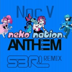Image for 'Neko Nation Anthem (Radio Edit) [S3RL Remix]'