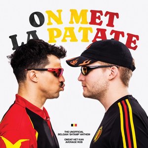 Immagine per 'On Met La Patate (Belgian Anthem)'