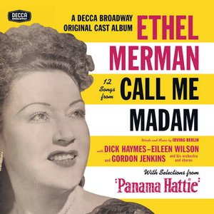 Изображение для '12 Songs From Call Me Madam (With Selections From "Panama Hattie") [Original Broadway Cast Recording]'