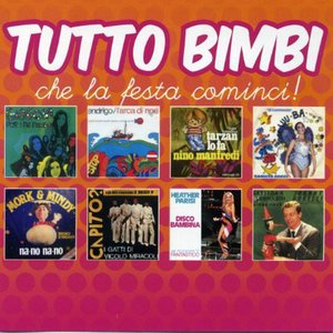 Image for 'Tutto Bimbi "Che la festa cominci !"'