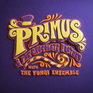 Immagine per 'Primus & The Chocolate Factory with the Fungi Ensemble'