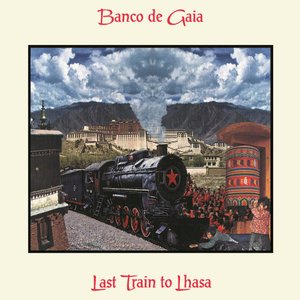 Image for 'Last Train To Lhasa'