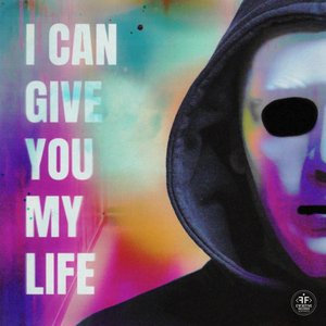 Image for 'I Can Give You My Life'