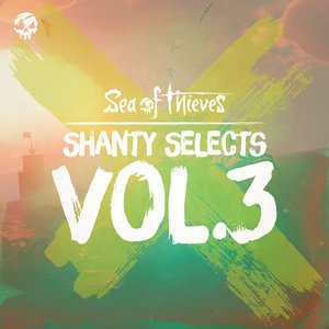 Immagine per 'Shanty Selects, Vol. 3 (Original Game Soundtrack)'