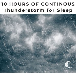 Image for 'Thunderstorms for Sleep 10 Hours Continuous'