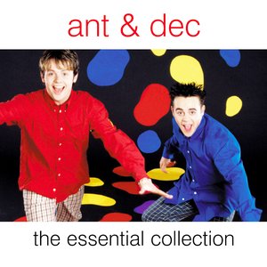 Image for 'Ant & Dec - The Essential Collection'