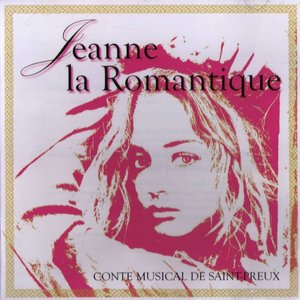 Immagine per 'Jeanne La Romantique - Conte Musical de Saint-Preux'