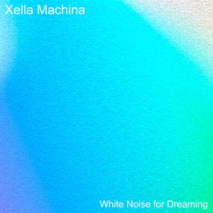 Imagem de 'White Noise for Dreaming'