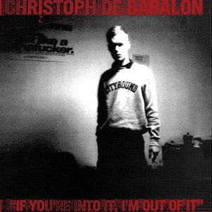 Image for 'If You're Into It I'm Out of It'