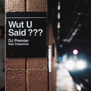 'WUT U SAID? (feat. Casanova)'の画像