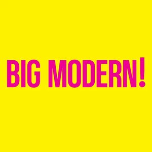 Immagine per 'BIG MODERN!'