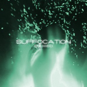 “Suffocation (Slowed)”的封面