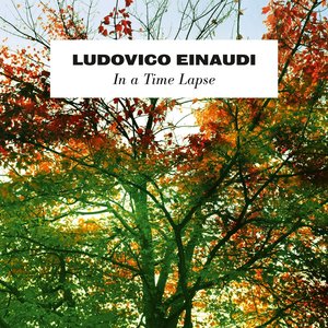 Image for 'Ludovico Einaudi: In a time lapse'