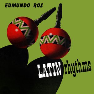 Bild für 'The Latin Rhythms of Edmundo Ros'
