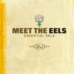 Image for 'Meet The Eels - Essential Eels (1996-2006), Vol. 1'