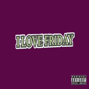 Image for 'I Love Friday'