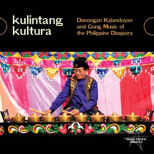 Imagem de 'Kulintang Kultura: Danongan Kalanduyan and Gong Music of the Philippine Diaspora'