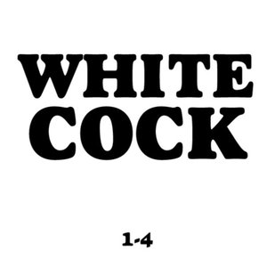 Image for 'White Cock CD Compilation 1-4'