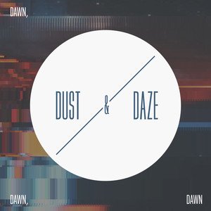 'Dust & Daze' için resim
