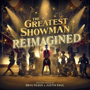 Image for 'The Greatest Showman: Reimagined'
