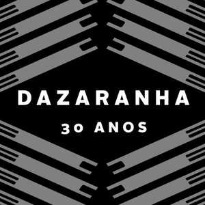 Image for 'Dazaranha 30 Anos'