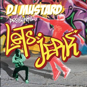 Image pour 'DJ Mustard Presents Let's Jerk'