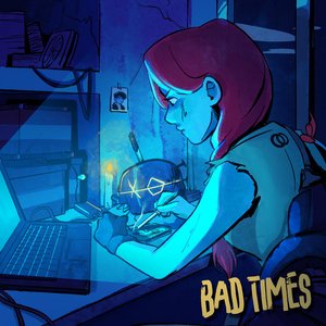 Imagem de 'Bad Times'