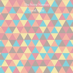 Image for 'The Noise Nannies'