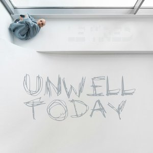 Image for 'Unwell Today'