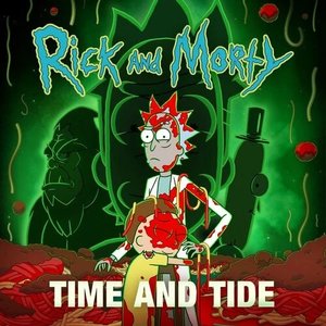 Image for 'Time and Tide (feat. Ryan Elder) [from "Rick and Morty: Season 7"]'