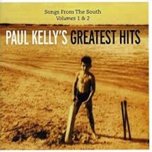 Image for 'Paul Kelly's Greatest Hits: Songs From The South, Volumes 1 & 2'