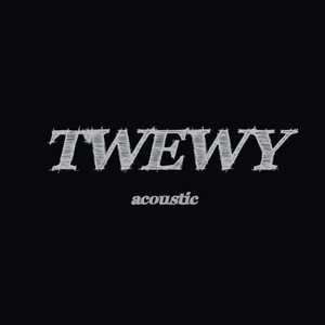 Image for 'TWEWY acoustic'