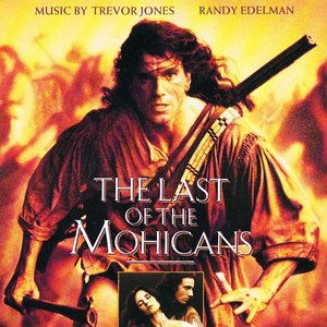 Bild för 'The Last of the Mohicans (Original Motion Picture Score)'