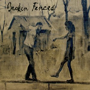 Image for 'Broken Fences'