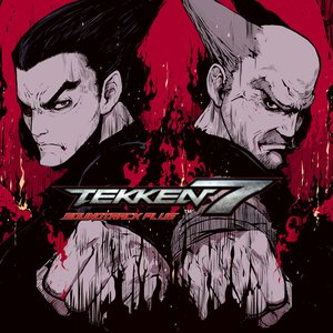 Image for 'TEKKEN 7 SOUNDTRACK PLUS'