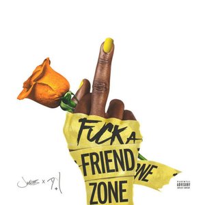 'Fuck a Friend Zone'の画像
