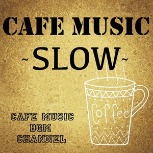 Image for 'CAFE MUSIC SLOW'