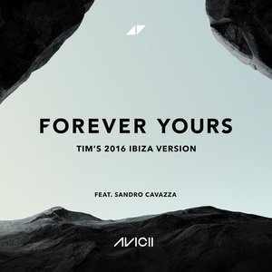 “Forever Yours (Tim’s 2016 Ibiza Version)”的封面