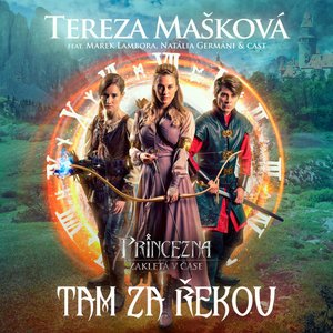 Image for 'Tam za řekou (feat. Marek Lambora, Natália Germáni & Cast of Princezna zakletá v čase) [filmu Princezna zakletá v čase]'