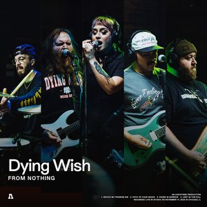 Image for 'Dying Wish | Audiotree From Nothing'