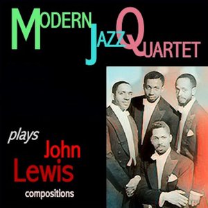 Zdjęcia dla 'Modern Jazz Quartet Plays John Lewis Compositions'