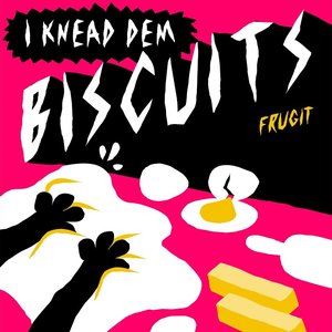 'I Knead Dem Biscuits'の画像