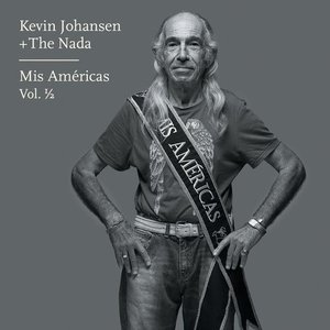 Image for 'Kevin Johansen + The Nada: Mis Américas, Vol. 1/2'