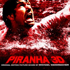 Bild för 'Piranha 3D - Original Motion Picture Score'