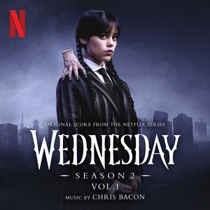 Image for 'Wednesday: Season 2 (Original Score from the Netflix Series), Vol. 1'