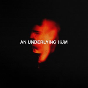 Image for 'An Underlying Hum'