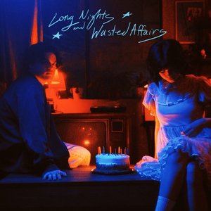 Image for 'Long Nights and Wasted Affairs'