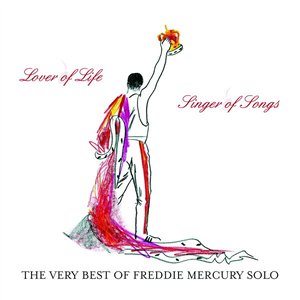Image for 'The Very Best of Freddie Mercury Solo - Lover of Life, Singer of Songs'